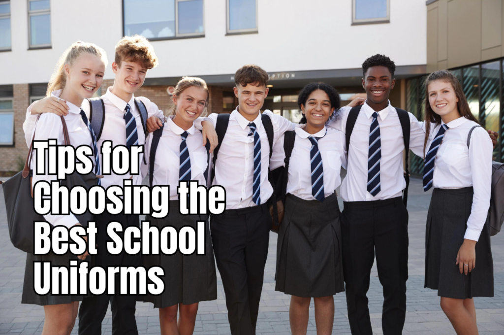 Tips For Choosing The Best School Uniforms